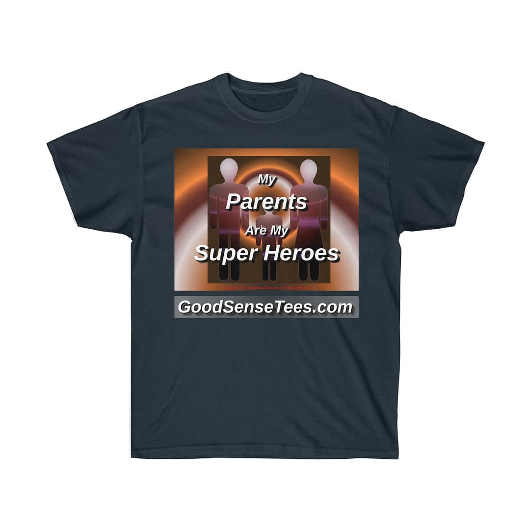 My Parents Are My Super Heroes - (Size 4XL-5XL)