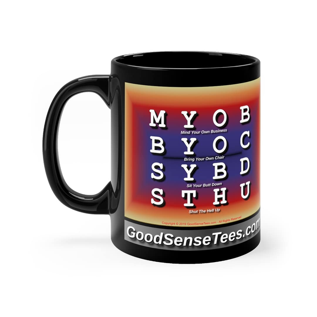 Eye Chart - MYOB BYOC SYBD STHU - 11oz Black Mug